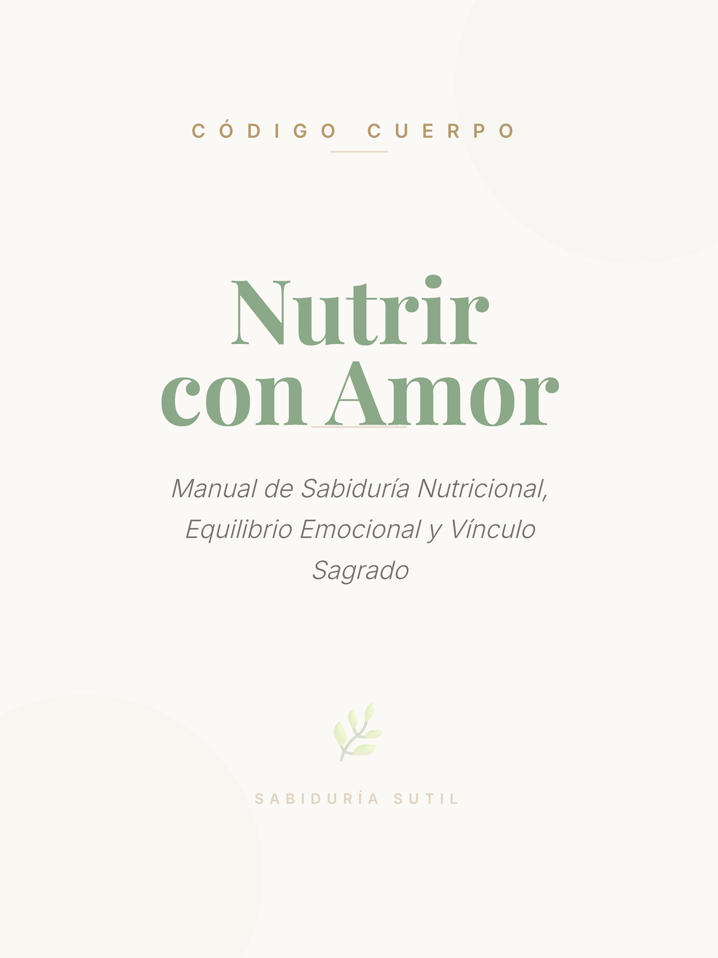 Nutrir con Amor: Manual de Sabiduría Nutricional y Vínculo Sagrado